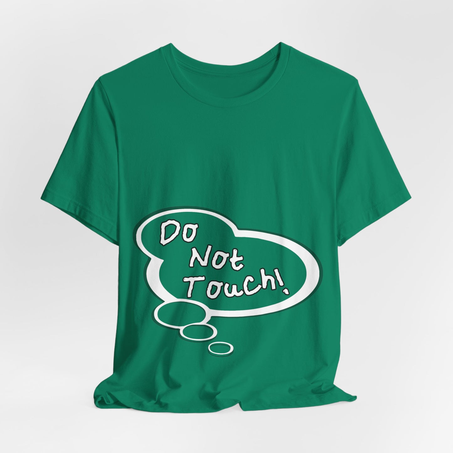 "Do Not Touch!" Baby Thought T-shirts