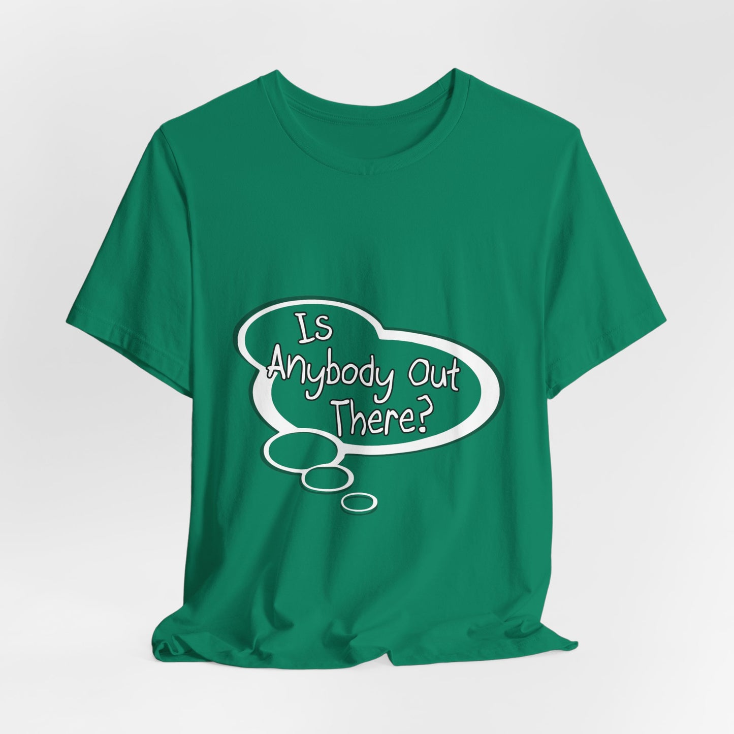 "Is Anybody Out There?" Baby Thought T-shirts