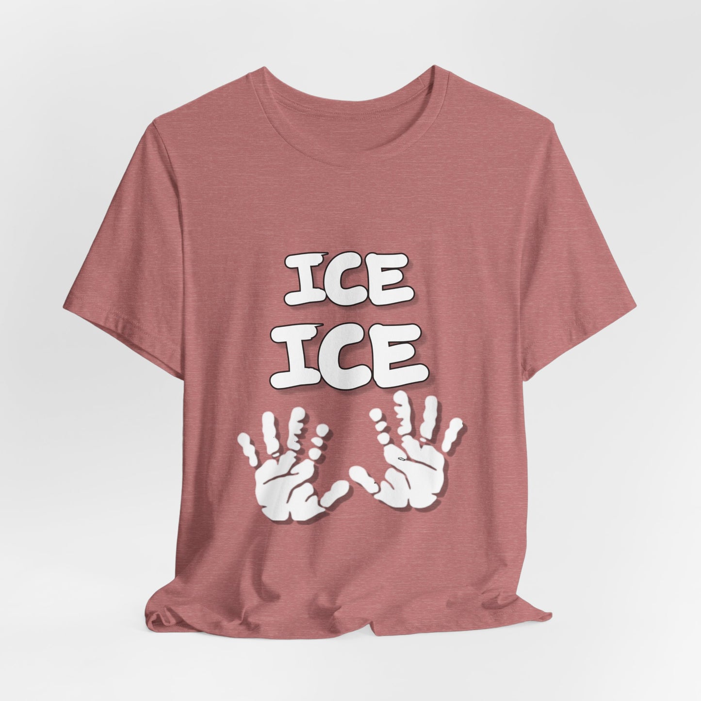 Ice Ice Baby Hands T-shirt