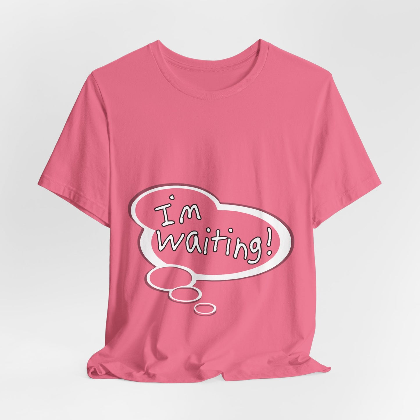 "I'm Waiting!" Baby Thought T-shirts