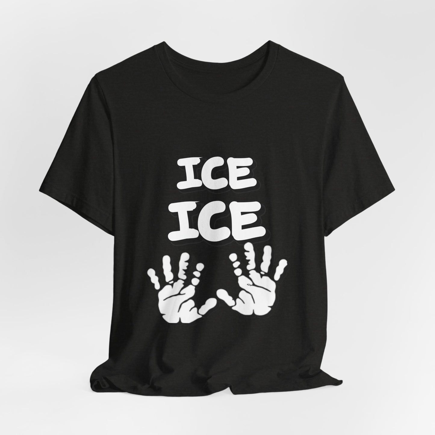 Ice Ice Baby Hands T-shirt