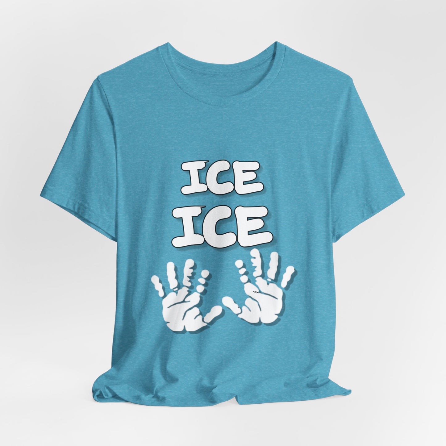 Ice Ice Baby Hands T-shirt