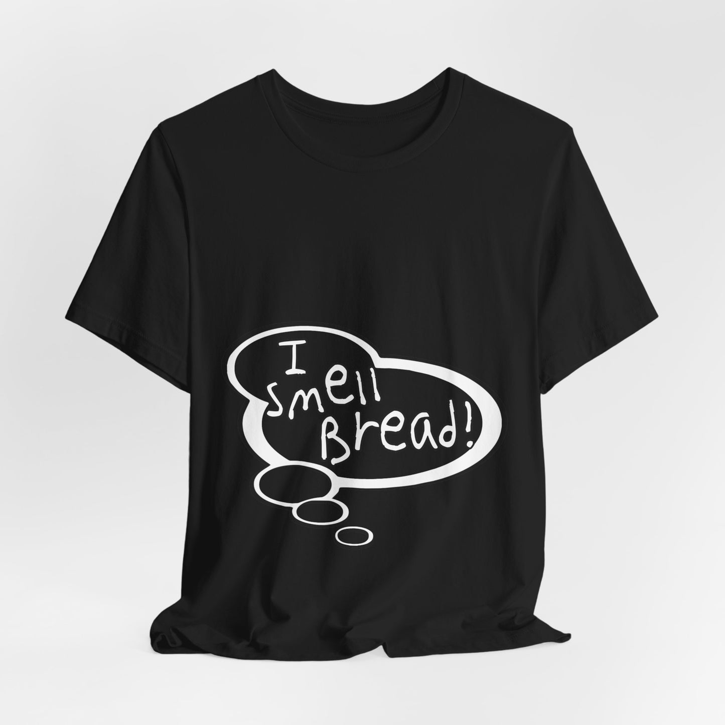 "I Smell Bread!" Baby Thought T-shirts