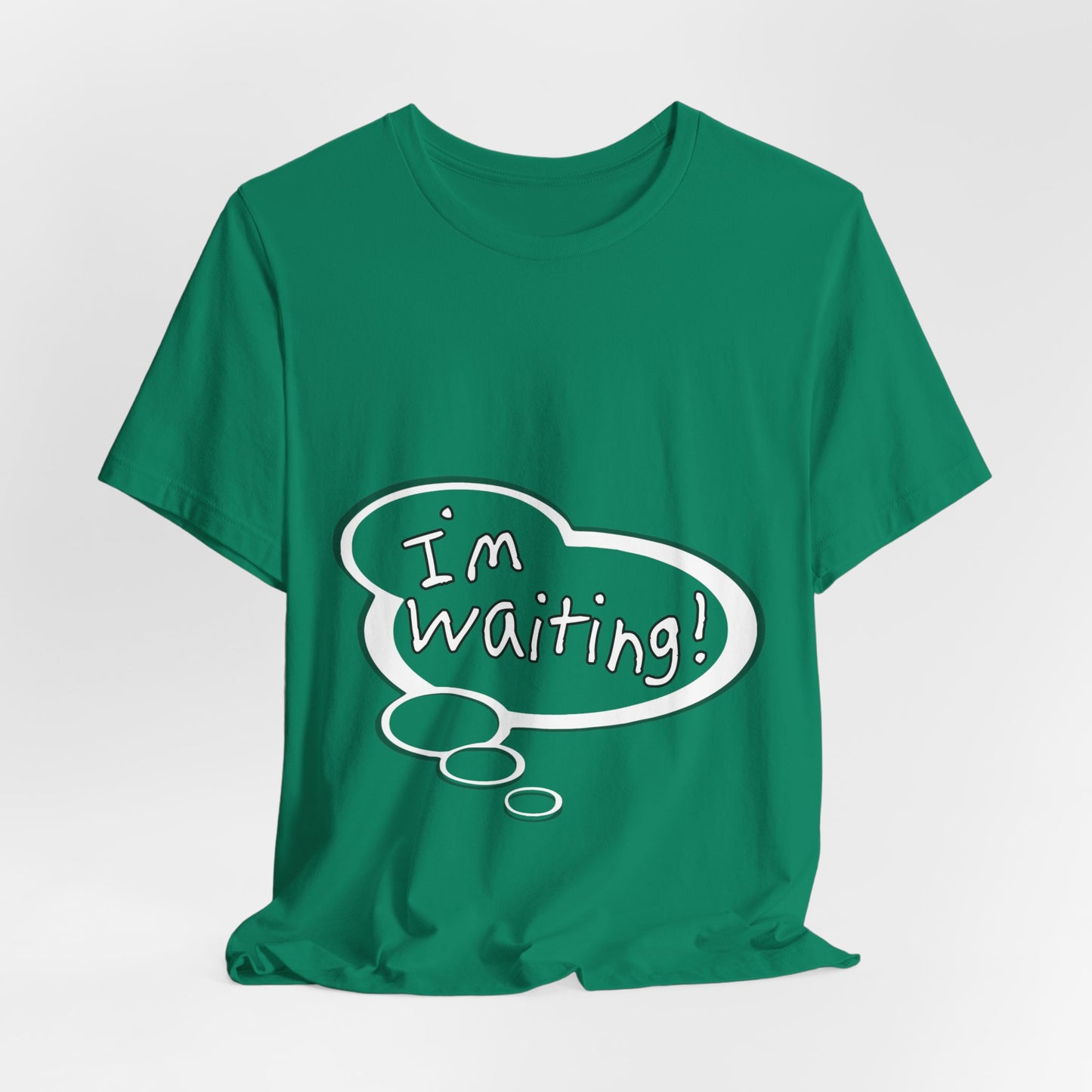 "I'm Waiting!" Baby Thought T-shirts