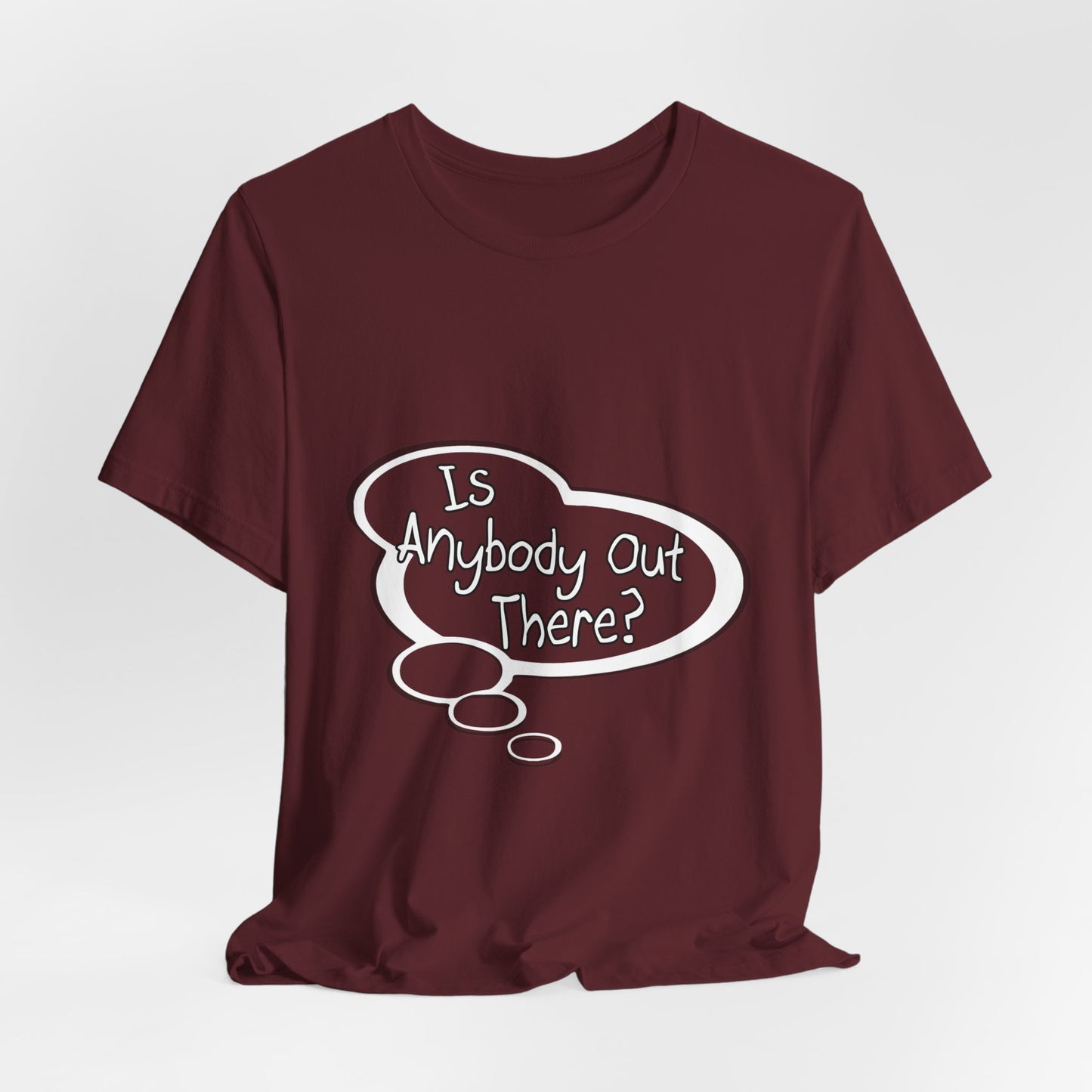 "Is Anybody Out There?" Baby Thought T-shirts