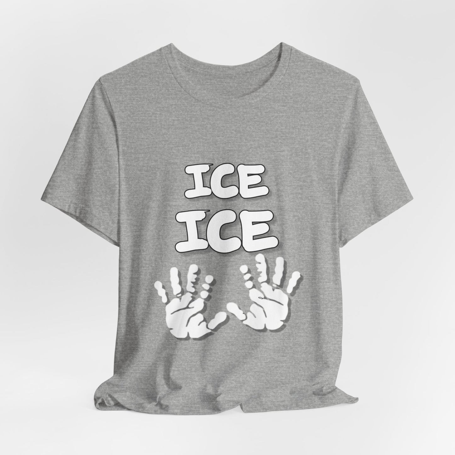 Ice Ice Baby Hands T-shirt