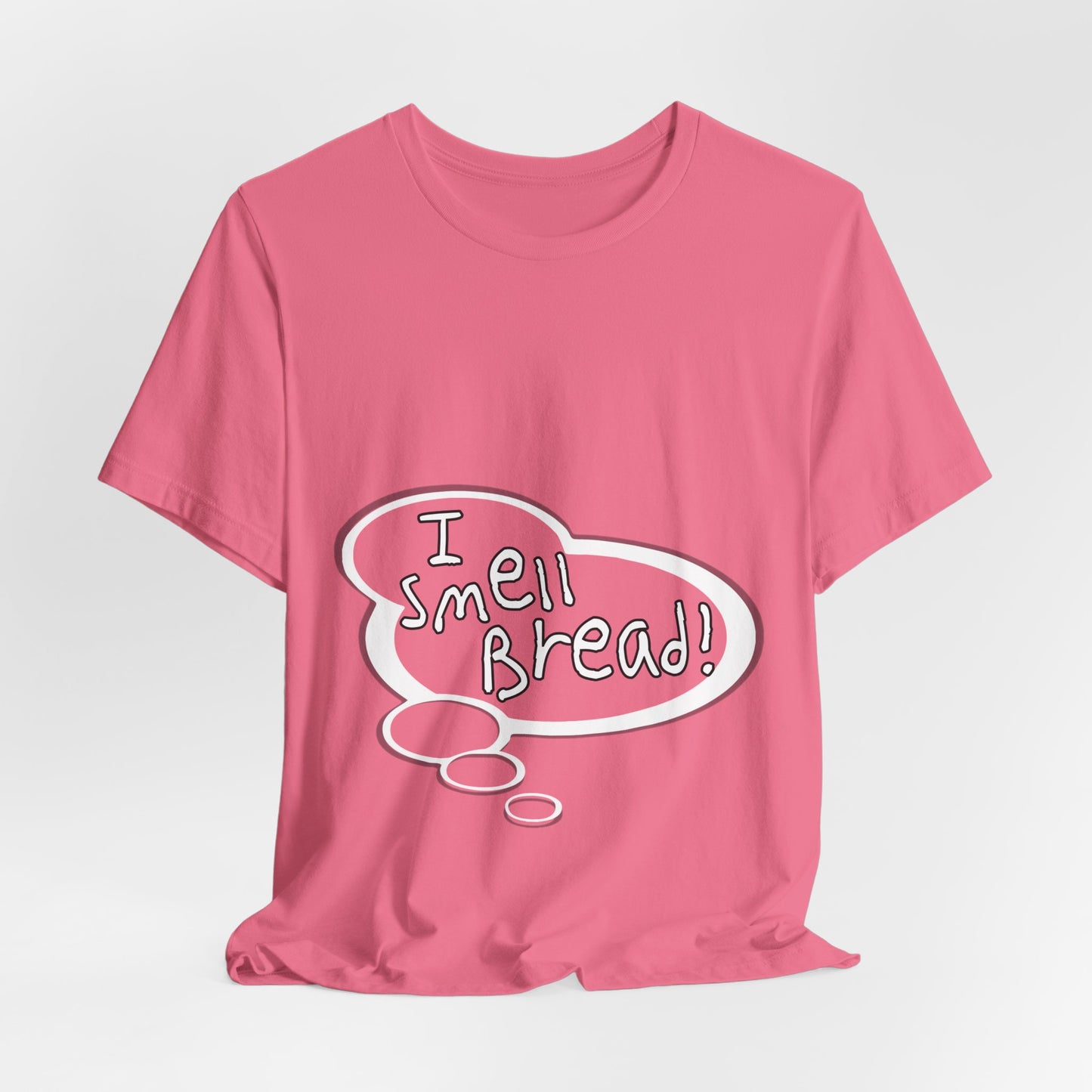 "I Smell Bread!" Baby Thought T-shirts