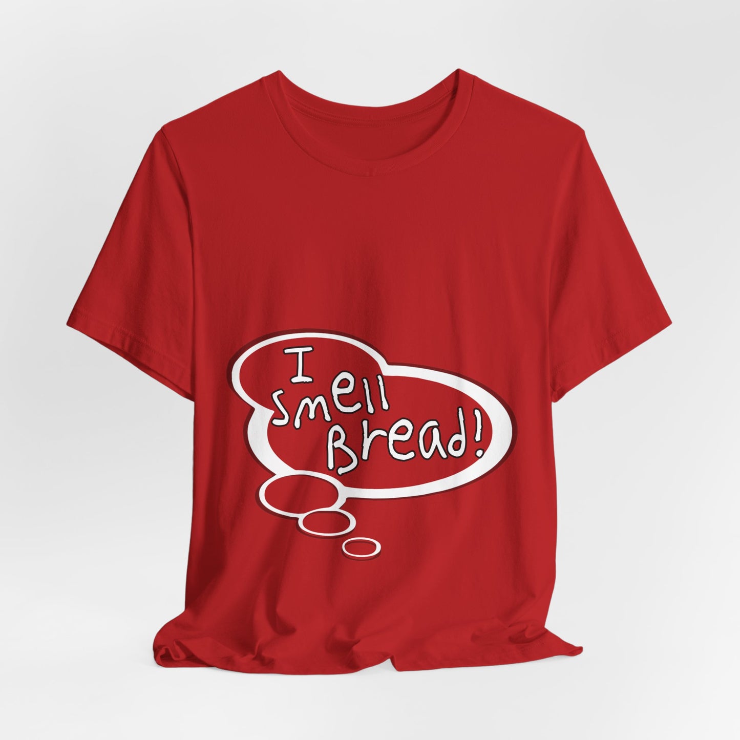 "I Smell Bread!" Baby Thought T-shirts