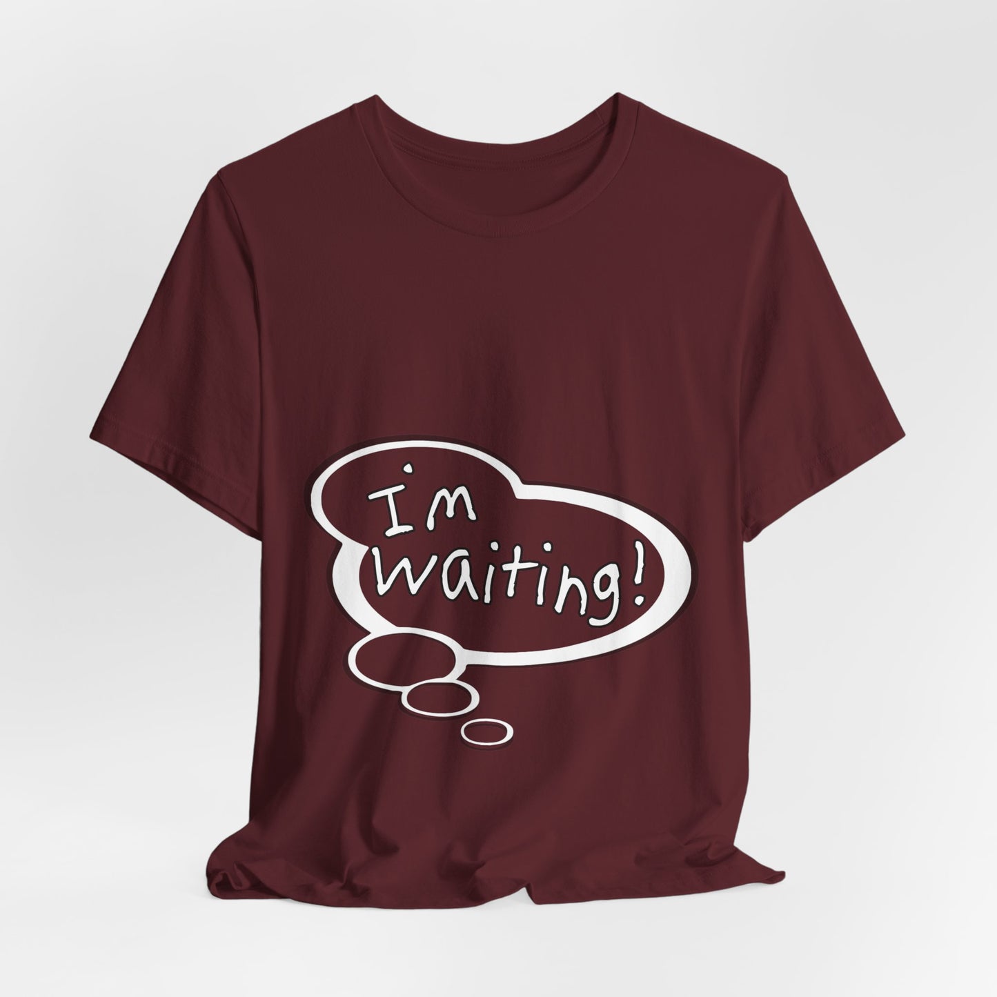 "I'm Waiting!" Baby Thought T-shirts