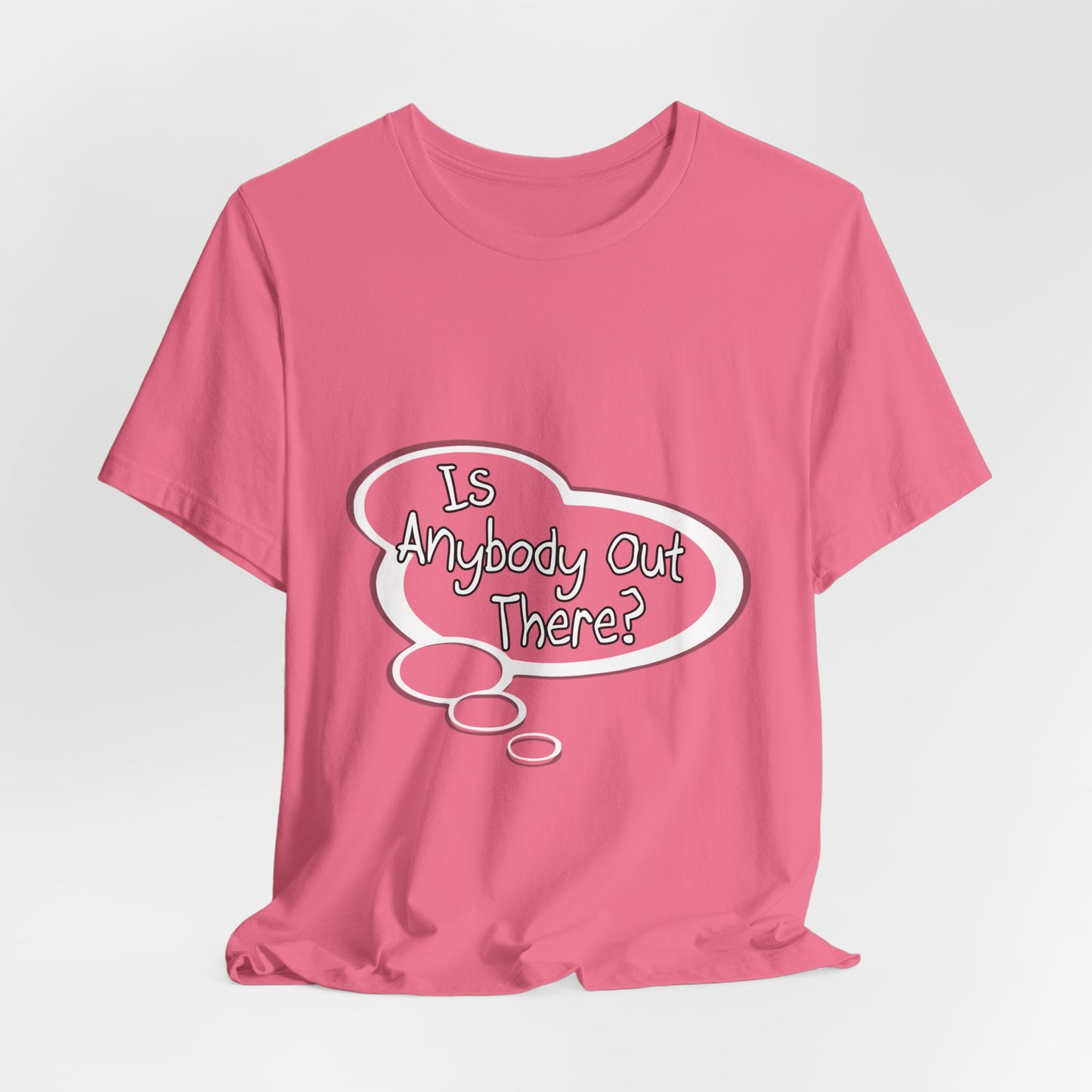 "Is Anybody Out There?" Baby Thought T-shirts
