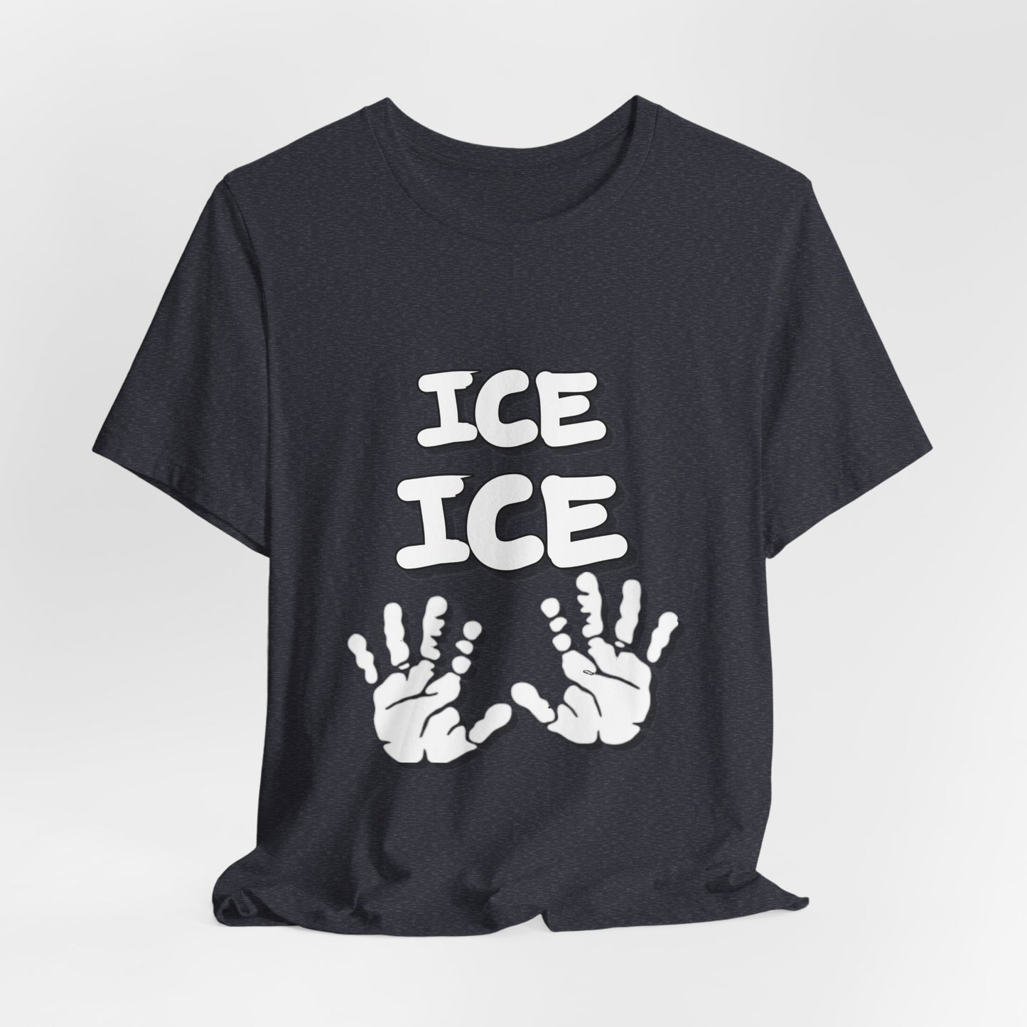 Ice Ice Baby Hands T-shirt