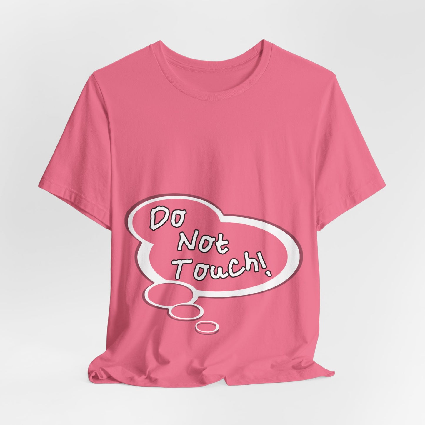 "Do Not Touch!" Baby Thought T-shirts
